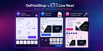OnPrintShop Announces Version 13.1, Advancing AI-Powered Design and Print Workflow Automation
